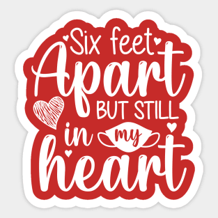 Six Feet Apart Love Quote Sticker